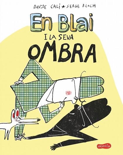 EN BLAI I LA SEVA OMBRA | 9788417222406 | CALI, DAVIDE | Llibreria L'Odissea - Libreria Online de Vilafranca del Penedès - Comprar libros