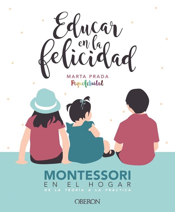 EDUCAR EN LA FELICIDAD | 9788441540835 | PRADA GALLEGO, MARTA | Llibreria L'Odissea - Libreria Online de Vilafranca del Penedès - Comprar libros