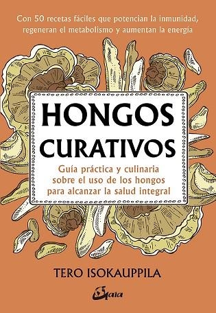 HONGOS CURATIVOS | 9788484457527 | ISOKAUPPILA, TERO | Llibreria Online de Vilafranca del Penedès | Comprar llibres en català