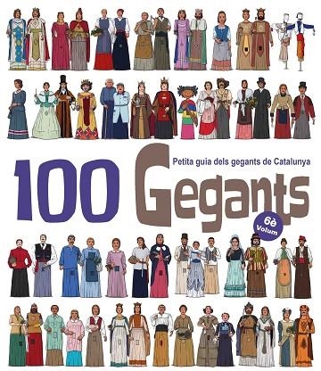 100 GEGANTS VOLUM 6 PETITA GUIA DELS GEGANTS DE CATALUNYA | 9788417000967 | GARRIDO RAMOS, AITOR JUANOLO | Llibreria L'Odissea - Libreria Online de Vilafranca del Penedès - Comprar libros