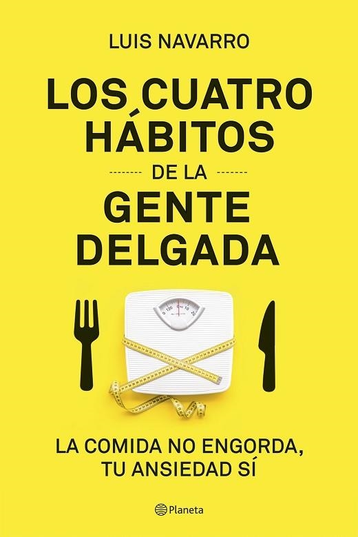 LOS 4 HÁBITOS DE LA GENTE DELGADA | 9788408204831 | NAVARRO, LUIS | Llibreria Online de Vilafranca del Penedès | Comprar llibres en català