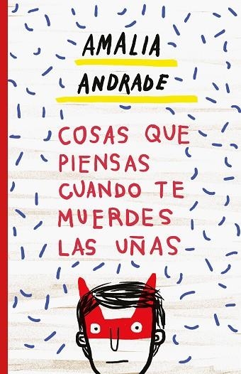 COSAS QUE PIENSAS CUANDO TE MUERDES LAS UÑAS | 9788499987163 | ANDRADE ARANGO, AMALIA | Llibreria Online de Vilafranca del Penedès | Comprar llibres en català