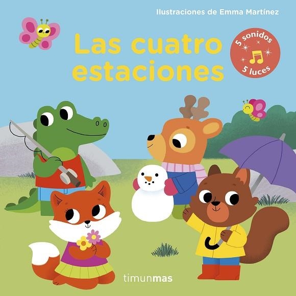 LAS CUATRO ESTACIONES. LIBRO CON LUCES Y SONIDOS | 9788408194057 | MARTÍNEZ, EMMA | Llibreria L'Odissea - Libreria Online de Vilafranca del Penedès - Comprar libros