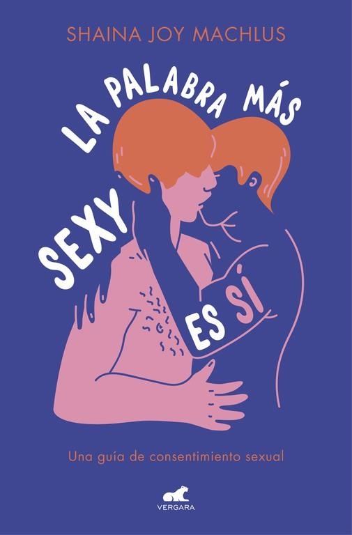 LA PALABRA MÁS SEXY ES SÍ | 9788416076963 | MACHLUS, SHAINA JOY | Llibreria Online de Vilafranca del Penedès | Comprar llibres en català