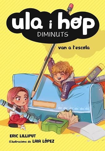 ULA I HOP VAN A L'ESCOLA (ULA I HOP 2 ) | 9788420433974 | ERIC LILLIPUT/LÓPEZ, LAIA | Llibreria Online de Vilafranca del Penedès | Comprar llibres en català