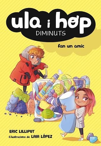 ULA I HOP FAN UN AMIC (ULA I HOP 1 ) | 9788420433967 | , ERIC LILLIPUT/LÓPEZ, LAIA | Llibreria Online de Vilafranca del Penedès | Comprar llibres en català