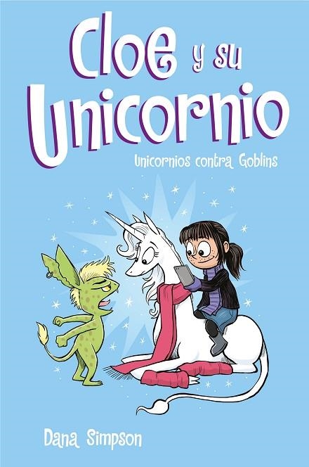 UNICORNIOS CONTRA GOBLINS ( CLOE Y SU UNICORNIO 3 ) | 9788417424329 | SIMPSON, DANA | Llibreria Online de Vilafranca del Penedès | Comprar llibres en català