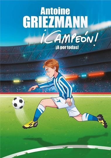 A POR TODAS! ( CAMPEÓN! 5 ) | 9788417424312 | GRIEZMANN, ANTOINE | Llibreria Online de Vilafranca del Penedès | Comprar llibres en català