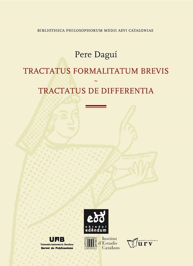 TRACTATUS FORMALITATUM BREVIS. TRACTATUS DE DIFFERENTIA | 9788494756634 | DAGUÍ, PERE | Llibreria L'Odissea - Libreria Online de Vilafranca del Penedès - Comprar libros