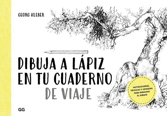 DIBUJA A LÁPIZ EN TU CUADERNO DE VIAJE | 9788425231599 | KLEBER, GEORG | Llibreria Online de Vilafranca del Penedès | Comprar llibres en català