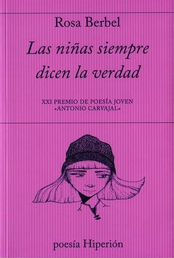 LAS NIÑAS SIEMPRE DICEN LA VERDAD | 9788490021286 | BERBEL, ROSA | Llibreria Online de Vilafranca del Penedès | Comprar llibres en català