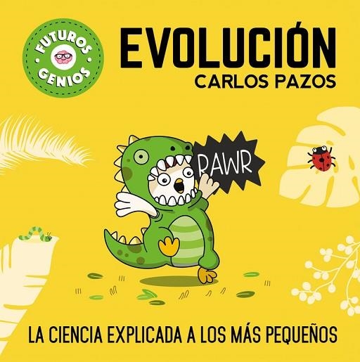 EVOLUCIÓN (FUTUROS GENIOS) | 9788448851927 | PAZOS, CARLOS | Llibreria Online de Vilafranca del Penedès | Comprar llibres en català