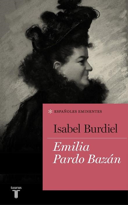 EMILIA PARDO BAZÁN (COLECCIÓN ESPAÑOLES EMINENTES) | 9788430618385 | BURDIEL, ISABEL | Llibreria Online de Vilafranca del Penedès | Comprar llibres en català