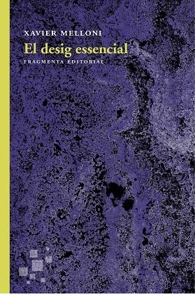 EL DESIG ESSENCIAL | 9788415518976 | MELLONI RIBAS, XAVIER | Llibreria Online de Vilafranca del Penedès | Comprar llibres en català