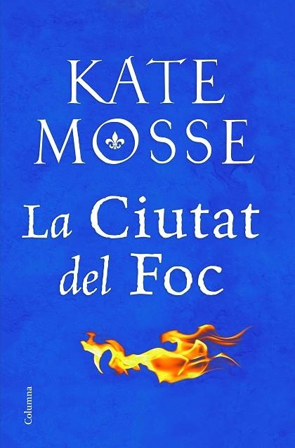 LA CIUTAT DEL FOC | 9788466424783 | MOSSE, KATE | Llibreria L'Odissea - Libreria Online de Vilafranca del Penedès - Comprar libros