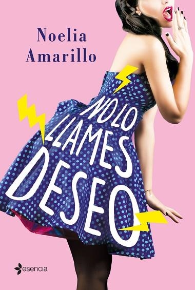 NO LO LLAMES DESEO | 9788408205302 | AMARILLO, NOELIA | Llibreria Online de Vilafranca del Penedès | Comprar llibres en català