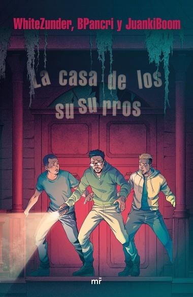 LA CASA DE LOS SUSURROS | 9788427045439 | WHITEZUNDER/BPANCRI/JUANKIBOOM | Llibreria Online de Vilafranca del Penedès | Comprar llibres en català