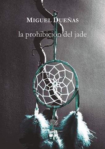 LA PROHIBICIÓN DEL JADE | 9788417118457 | DUEÑAS, MIGUEL | Llibreria Online de Vilafranca del Penedès | Comprar llibres en català