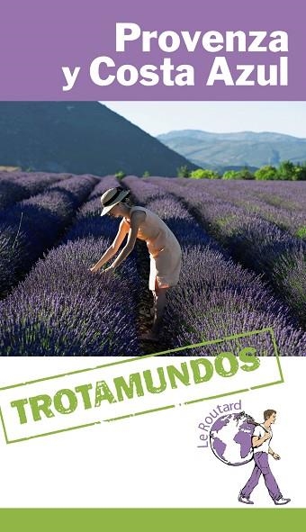 PROVENZA Y COSTA AZUL | 9788415501633 | GLOAGUEN, PHILIPPE/TROTAMUNDOS | Llibreria Online de Vilafranca del Penedès | Comprar llibres en català