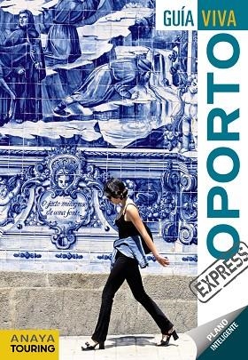 OPORTO | 9788499358635 | ANAYA TOURING/VÁZQUEZ SOLANA, GONZALO | Llibreria Online de Vilafranca del Penedès | Comprar llibres en català