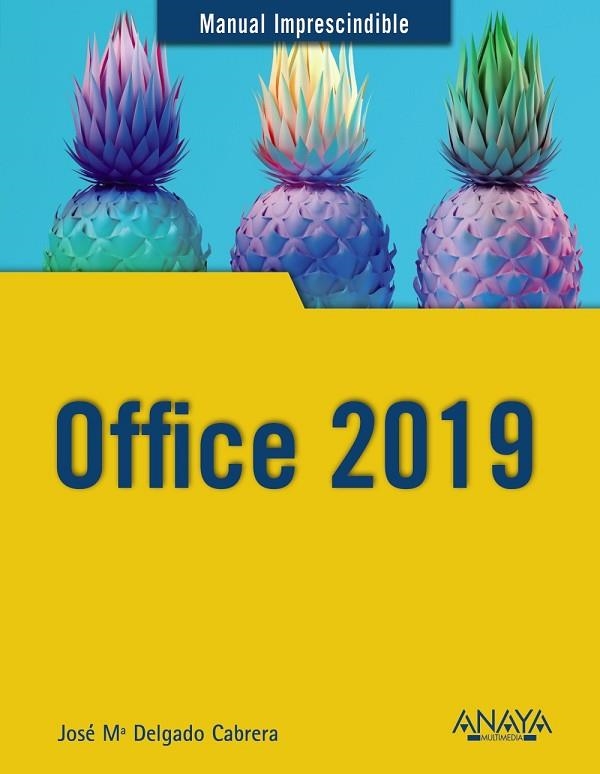 OFFICE 2019 | 9788441540996 | DELGADO, JOSE MARÍA | Llibreria Online de Vilafranca del Penedès | Comprar llibres en català