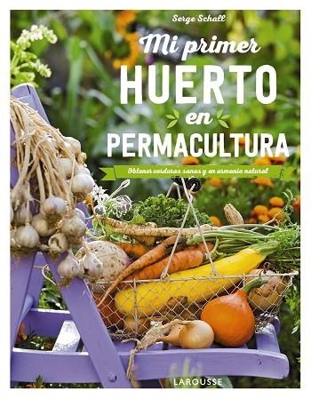 MI PRIMER HUERTO EN PERMACULTURA | 9788417720100 | SCHALL, SERGE | Llibreria Online de Vilafranca del Penedès | Comprar llibres en català