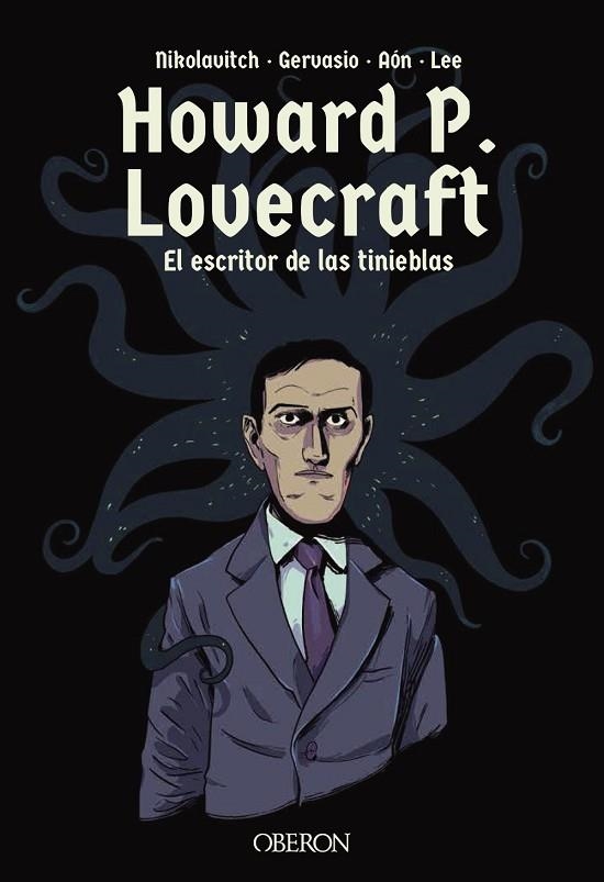 HOWARD P LOVECRAFT EL ESCRITOR DE LAS TINIEBLAS | 9788441540972 | NIKOLAVITCH, ALEX/GERVASIO | Llibreria Online de Vilafranca del Penedès | Comprar llibres en català