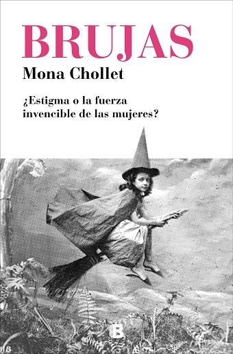 BRUJAS | 9788466665582 | CHOLLET, MONA | Llibreria Online de Vilafranca del Penedès | Comprar llibres en català