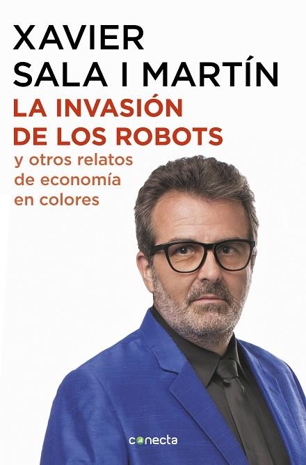 LA INVASIÓN DE LOS ROBOTS Y OTROS RELATOS DE ECONOMÍA | 9788416883486 | SALA I MARTÍN, XAVIER | Llibreria Online de Vilafranca del Penedès | Comprar llibres en català