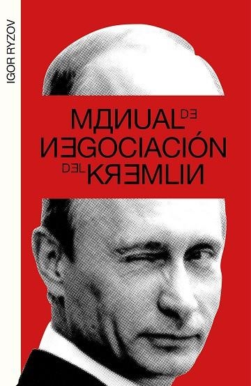 MANUAL DE NEGOCIACIÓN DEL KREMLIN | 9788499987217 | RYZOV, IGOR | Llibreria Online de Vilafranca del Penedès | Comprar llibres en català