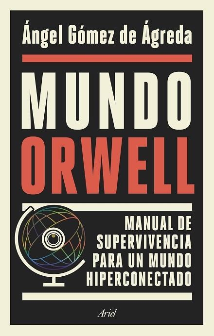 MUNDO ORWELL | 9788434429789 | GÓMEZ DE ÁGREDA, ÁNGEL | Llibreria Online de Vilafranca del Penedès | Comprar llibres en català