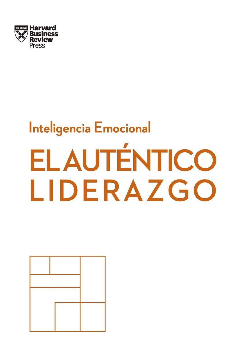 EL AUTÉNTICO LIDERAZGO. SERIE INTELIGENCIA EMOCIONAL HBR | 9788494949302 | HARVARD BUSINESS REVIEW | Llibreria Online de Vilafranca del Penedès | Comprar llibres en català