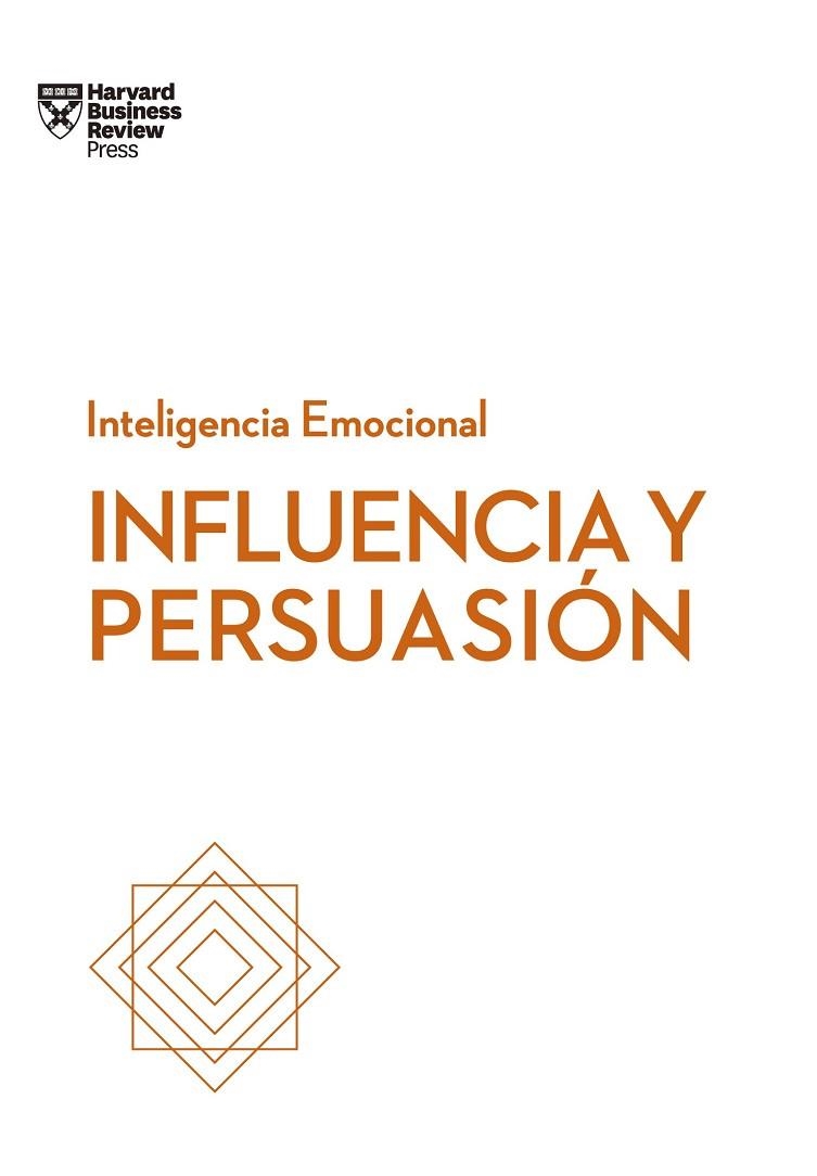 INFLUENCIA Y PERSUASIÓN. SERIE INTELIGENCIA EMOCIONAL HBR | 9788494949319 | HARVARD BUSINESS REVIEW | Llibreria Online de Vilafranca del Penedès | Comprar llibres en català