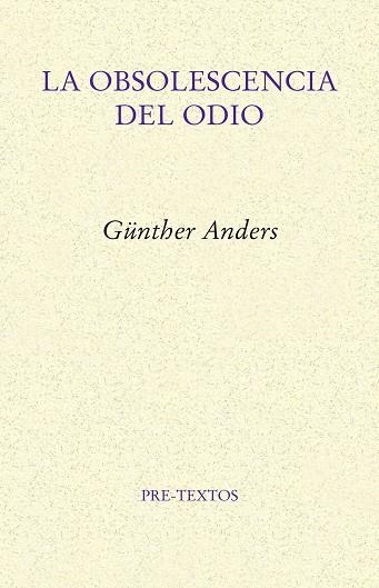 LA OBSOLESCENCIA DEL ODIO | 9788417143992 | ANDERS, GÜNTHER | Llibreria Online de Vilafranca del Penedès | Comprar llibres en català