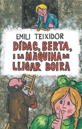 DÍDAC BERTA I LA MÀQUINA DE LLIGAR BOIRA | 9788424664725 | TEIXIDOR, EMILI | Llibreria Online de Vilafranca del Penedès | Comprar llibres en català