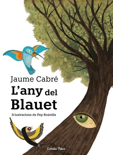 L'ANY DEL BLAUET | 9788491377641 | CABRÉ, JAUME | Llibreria L'Odissea - Libreria Online de Vilafranca del Penedès - Comprar libros