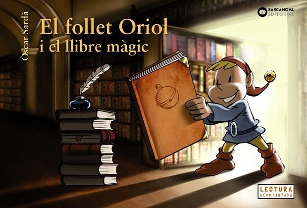 EL FOLLET ORIOL I EL LLIBRE MÀGIC | 9788448947576 | SARDÀ, ÒSCAR | Llibreria Online de Vilafranca del Penedès | Comprar llibres en català