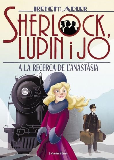 SHERLOCK LUPIN I JO A LA RECERCA DE L ANASTÀSIA | 9788491377603 | ADLER, IRENE | Llibreria Online de Vilafranca del Penedès | Comprar llibres en català