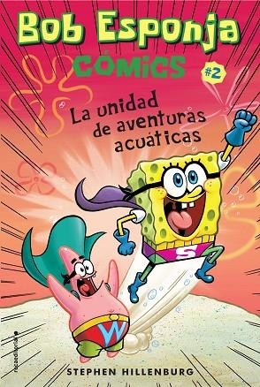 BOB ESPONJA. LA UNIDAD DE AVENTURAS ACUÁTICAS | 9788417305710 | HILLENBURG, STEPHEN | Llibreria Online de Vilafranca del Penedès | Comprar llibres en català