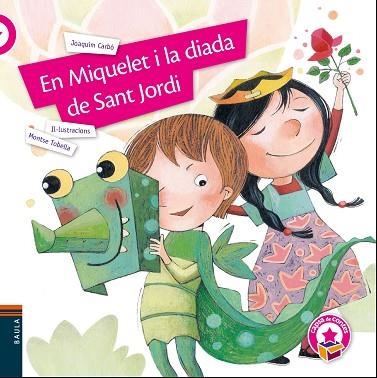 EN MIQUELET I LA DIADA DE SANT JORDI | 9788447938728 | CARBÓ I MASLLORENS, JOAQUIM | Llibreria Online de Vilafranca del Penedès | Comprar llibres en català