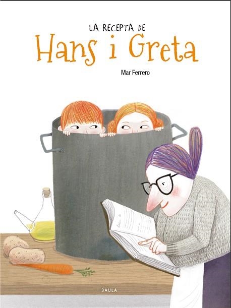 LA RECEPTA DE HANS I GRETA | 9788447938735 | FERRERO BARRIO, MAR | Llibreria Online de Vilafranca del Penedès | Comprar llibres en català