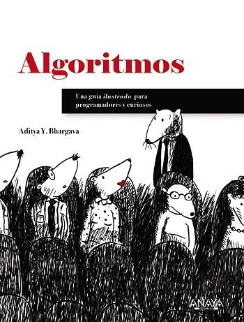 ALGORITMOS. GUÍA ILUSTRADA PARA PROGRAMADORES Y CURIOSOS | 9788441540989 | BHARGAVA, ADITYA Y. | Llibreria Online de Vilafranca del Penedès | Comprar llibres en català