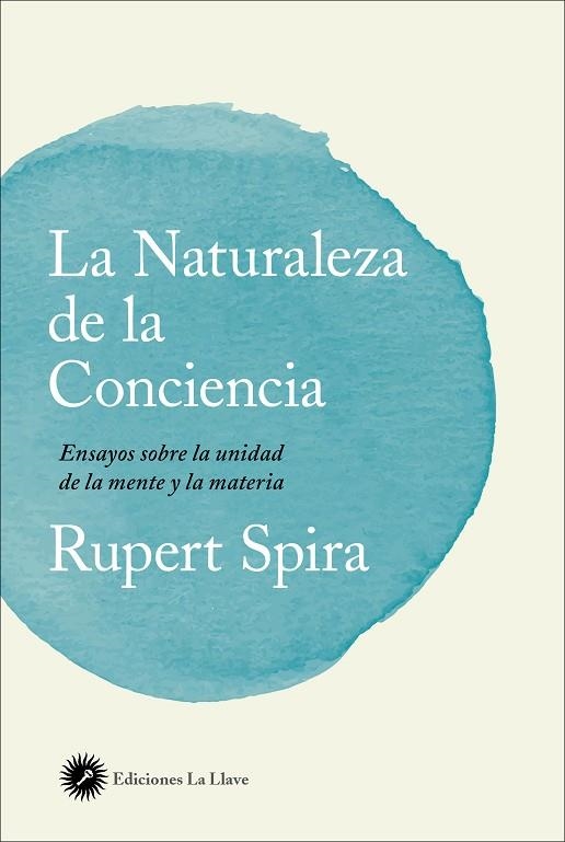 LA NATURALEZA DE LA CONCIENCIA | 9788416145553 | SPIRA, RUPERT | Llibreria Online de Vilafranca del Penedès | Comprar llibres en català