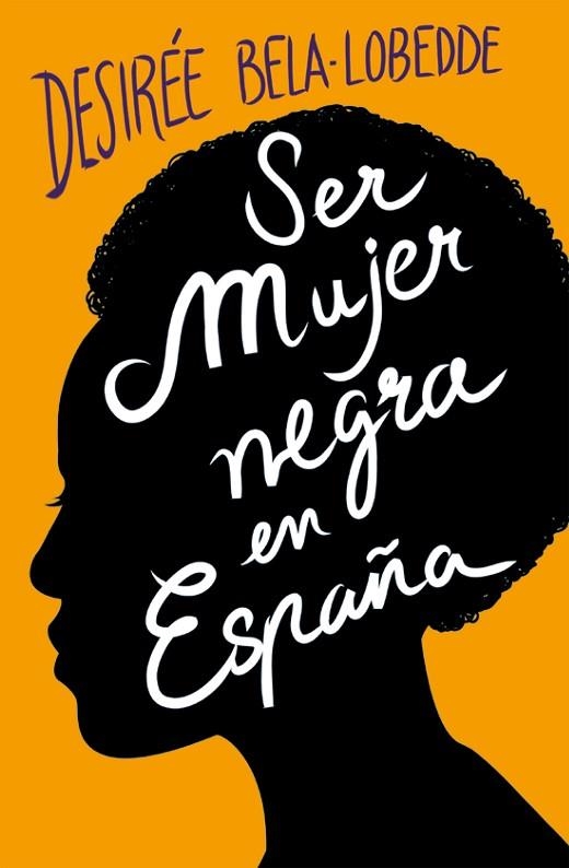 SER MUJER NEGRA EN ESPAÑA | 9788417001650 | BELA LOBEDDE, DESIRÉE | Llibreria Online de Vilafranca del Penedès | Comprar llibres en català