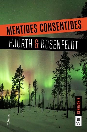 MENTIDES CONSENTIDES | 9788466424868 | HJORTH, MICHAEL/ROSENFELDT, HANS | Llibreria Online de Vilafranca del Penedès | Comprar llibres en català