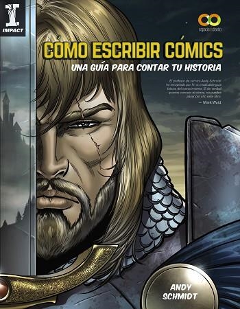 CÓMO ESCRIBIR CÓMICS UNA GUÍA PARA CONTAR TU HISTORIA | 9788441541092 | SCHMIDT, ANDY | Llibreria L'Odissea - Libreria Online de Vilafranca del Penedès - Comprar libros