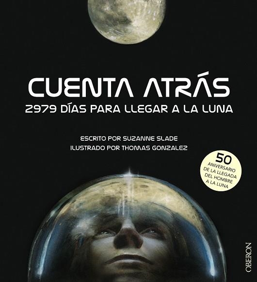 CUENTA ATRÁS 2979 DÍAS PARA LLEGAR A LA LUNA | 9788441540880 | SLADE, SUZANNE; GONZALEZ, THOMAS | Llibreria L'Odissea - Libreria Online de Vilafranca del Penedès - Comprar libros