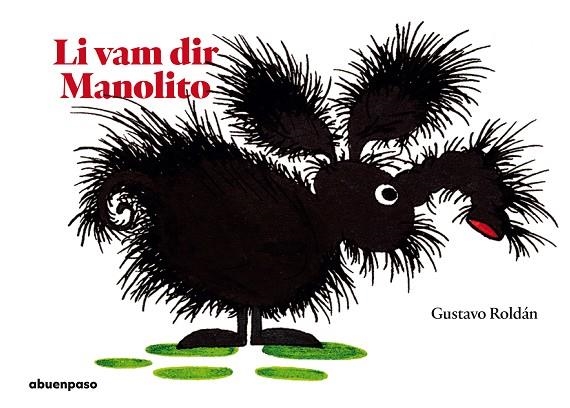 LI VAM POSAR MANOLITO | 9788417555160 | ROLDÁN DEVETACH, GUSTAVO | Llibreria Online de Vilafranca del Penedès | Comprar llibres en català