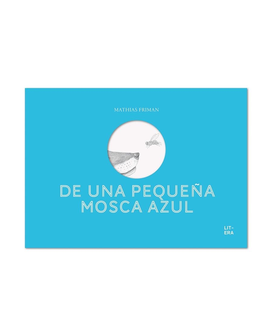 DE UNA PEQUEÑA MOSCA AZUL | 9788494843921 | FRIMAN, MATHIAS | Llibreria Online de Vilafranca del Penedès | Comprar llibres en català