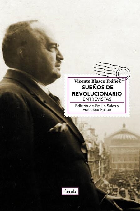 SUEÑOS DE REVOLUCIONARIO | 9788417425296 | BLASCO IBÁÑEZ, VICENTE | Llibreria Online de Vilafranca del Penedès | Comprar llibres en català